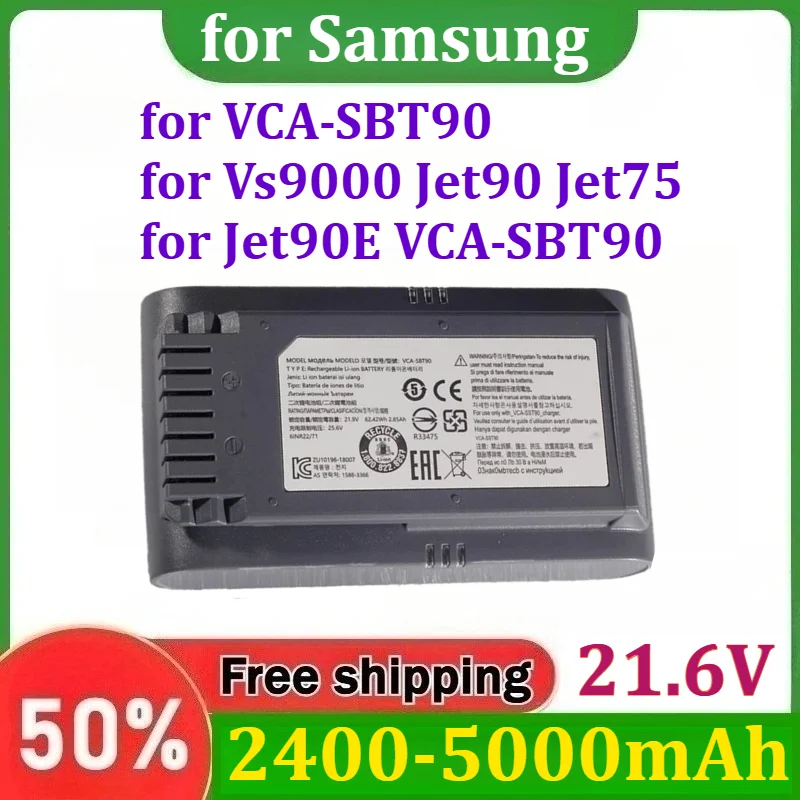 

21.6V 2400mAh-5000mAh Battery for Samsung VCA-SBT90 /for Vs9000 Jet90 Jet75 Jet90E Handheld Vacuum Cleaner Battery