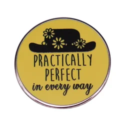Mary Poppins Quote Practically Perfect in Every Way Enamel Pin Badge Book Novel Movie Inspired  jewelry