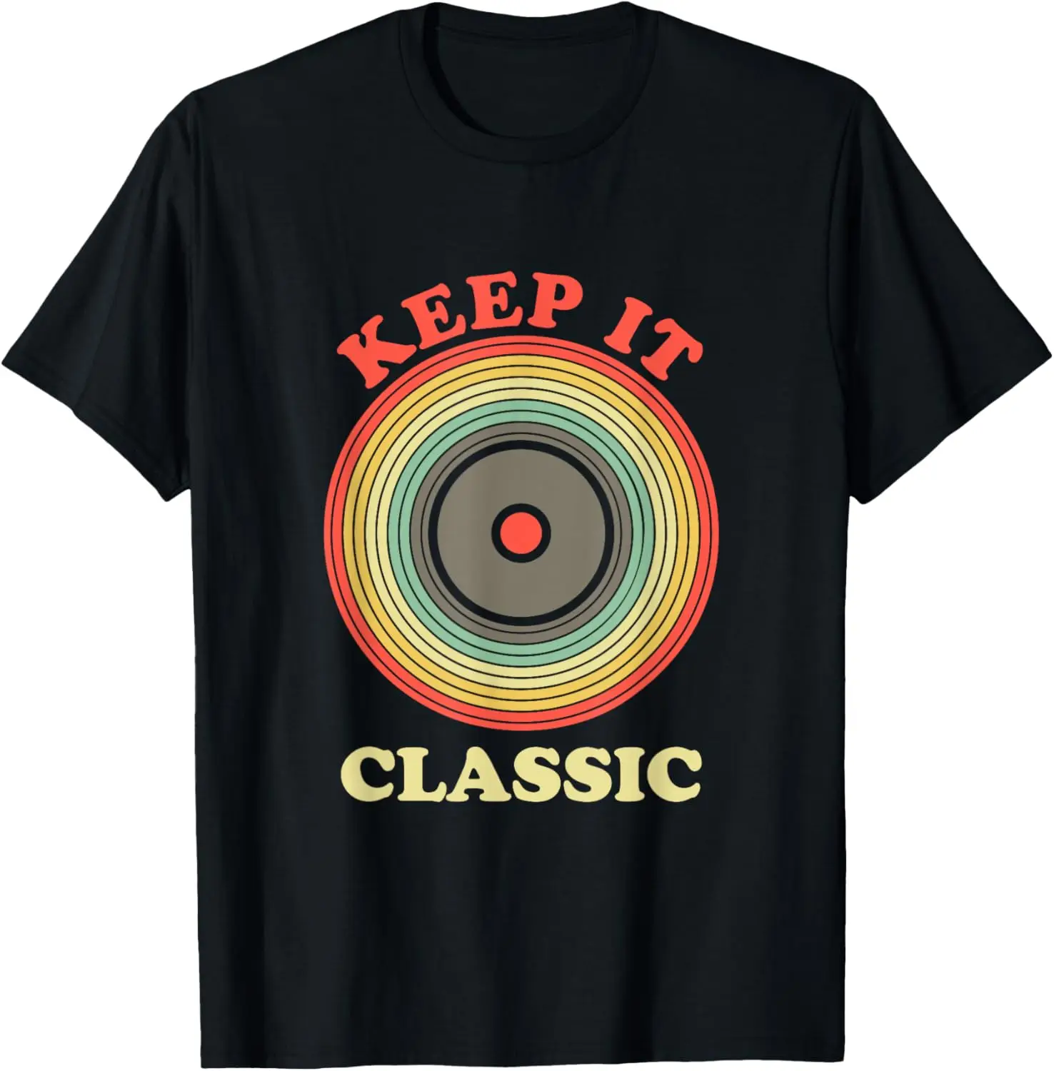 Retro Vinyl Disc 80s 90s - Keep It Classic T-Shirt