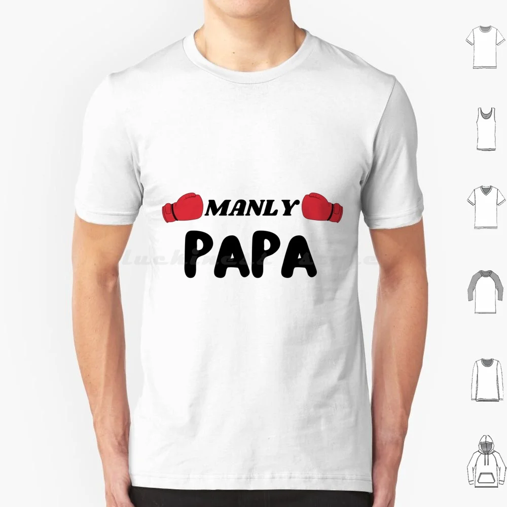 Manly Papa T Shirt Big Size 100% Cotton Manly Papa Dad Family Husband Men Moustache Artentwined