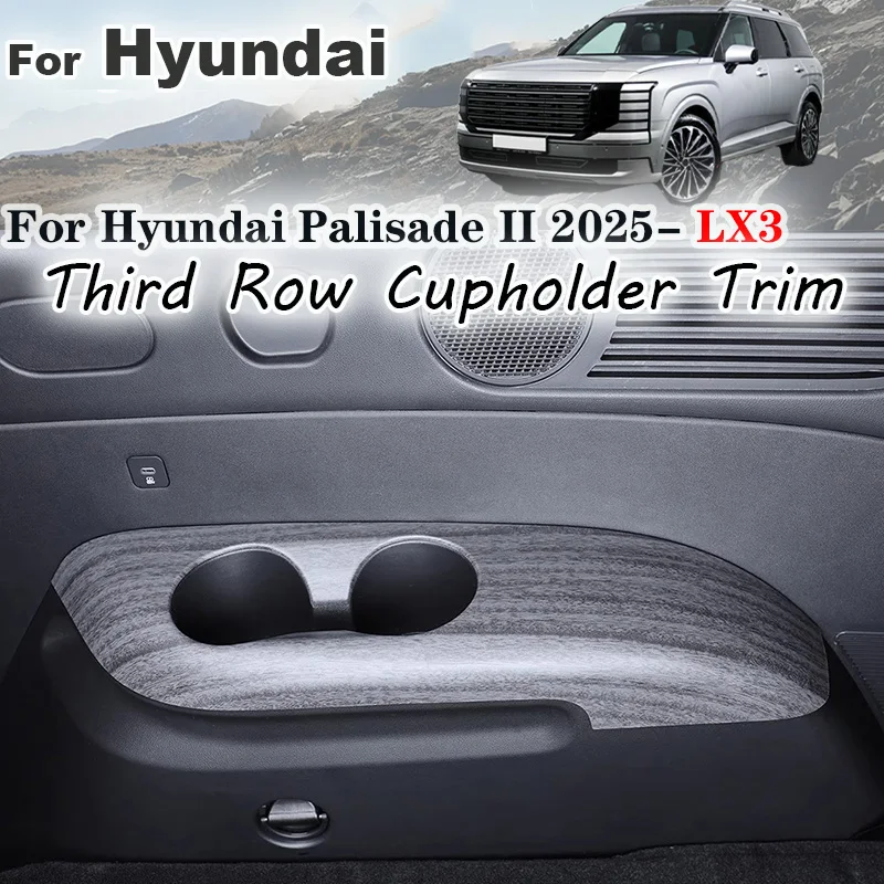 

For Hyundai Palisade 2025 2026 LX3 LHD Third Row Cupholder Trim Rear seat water cup decorative frame cover Decoration