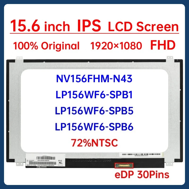 

15.6" IPS Laptop LCD Screen NV156FHM N43 NV156FHM-N43 LP156WF6-SPB1 LP156WF6-SPB5 LP156WF6-SPB6 Display Matrix Panel eDP 30 Pins