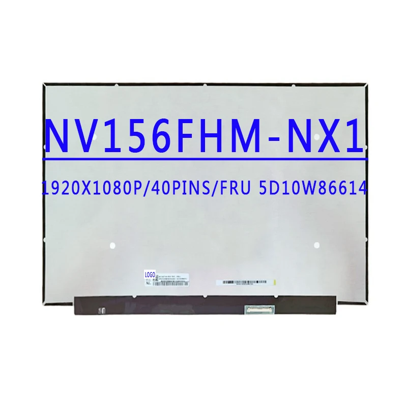 

FRU 5D10W86614 NV156FHM-NX1 NV156FHM NX1 15.6 Inch 1920X1080 IPS 40PINS EDP 120HZ LCD Screen For Lenovo Legion 5-15 Gaming 3-1