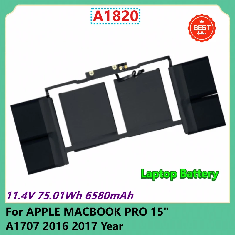 

A1820 Replacement Laptop Battery 11.4V 75.01Wh 6580mAh For APPLE MACBOOK PRO 15" A1707 2016 2017 Year Li-Polymer Batteries