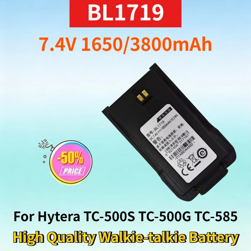 

BL1719 7.4V 1650/3800mAh Rechargeable Battery for Hytera TC-500S TC-500G TC-585 TC-510 TC-560 High Quality Walkie-talkie Battery