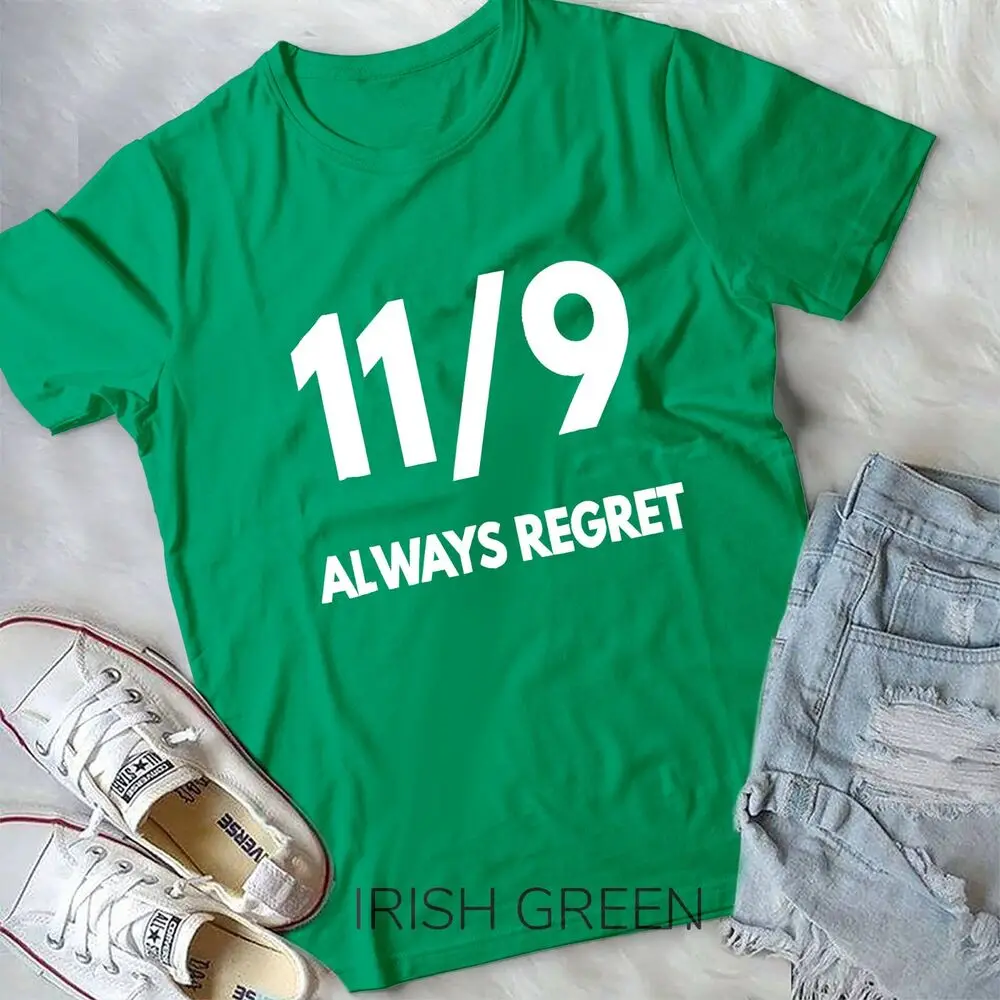 11-9 Always Regret Shirt Unisex T-shirt