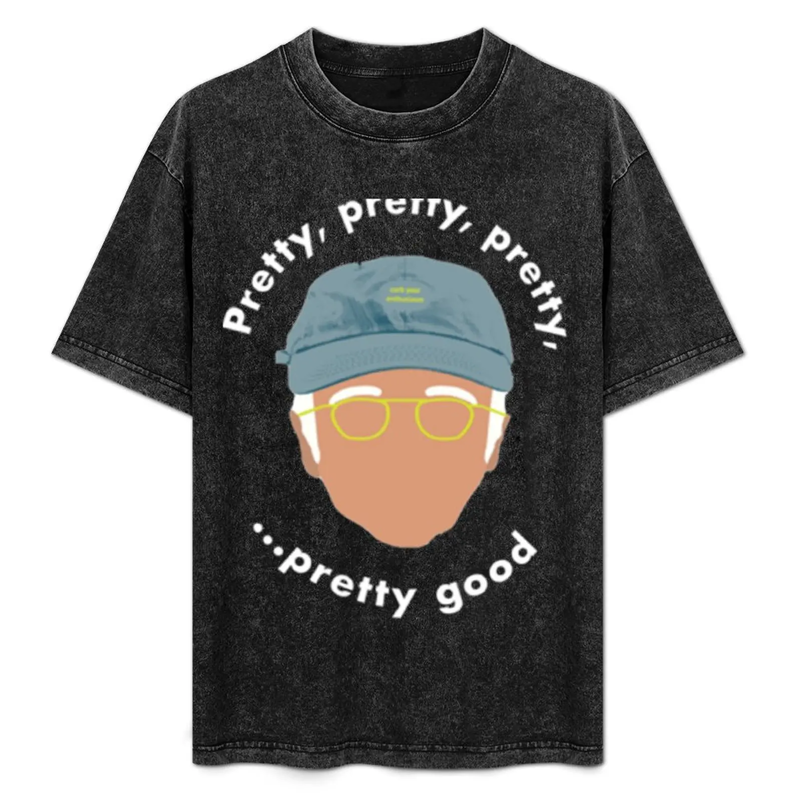 

Curb Your Enthusiasm Larry David Pretty Pretty Pretty Good Merch T-Shirt Work Basic Short Sleeve Top