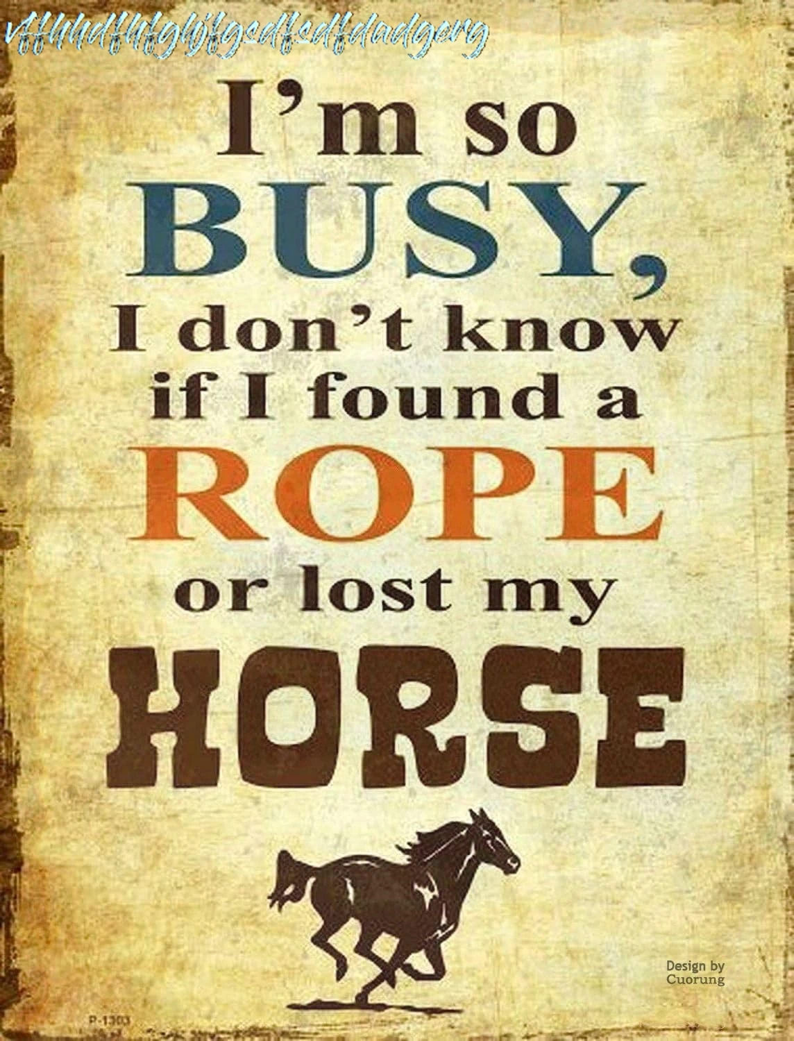 Man Cave Decor New Vintage Metal Tin Sign I'm So Busy I Don't Know If I Found A Rope Or Lost My Horse Garden Home Kitche sign