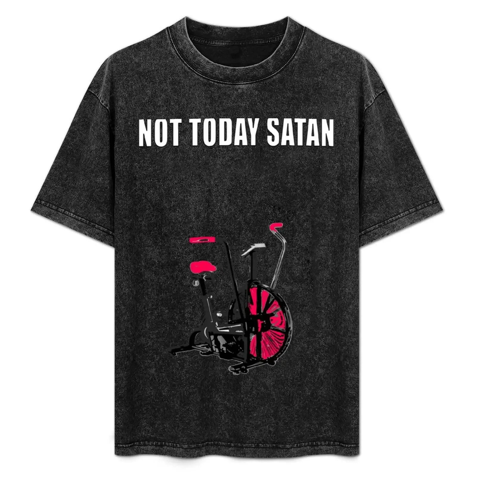 

not today satan air assault bike crossfit shirt T-Shirt cotton man t-shirts funny gifts sublime black t-shirts for men
