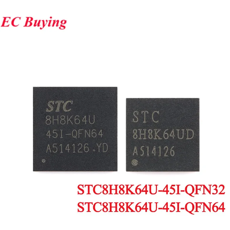 STC8H8K64 STC8H8K64U STC8H8K64U-45I-QFN32 STC8H8K64U-45I-QFN64 STC 8H8K64U 1T 8051 Microprocessor Microcontroller Chip IC