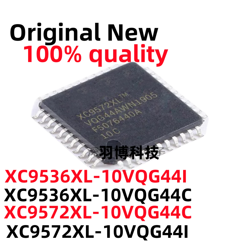 1pcs/lot New Original XC9536XL-10VQG44I XC9536XL-10VQG44C XC9572XL-10VQG44C XC9572XL-10VQG44I Original Integrated circuit