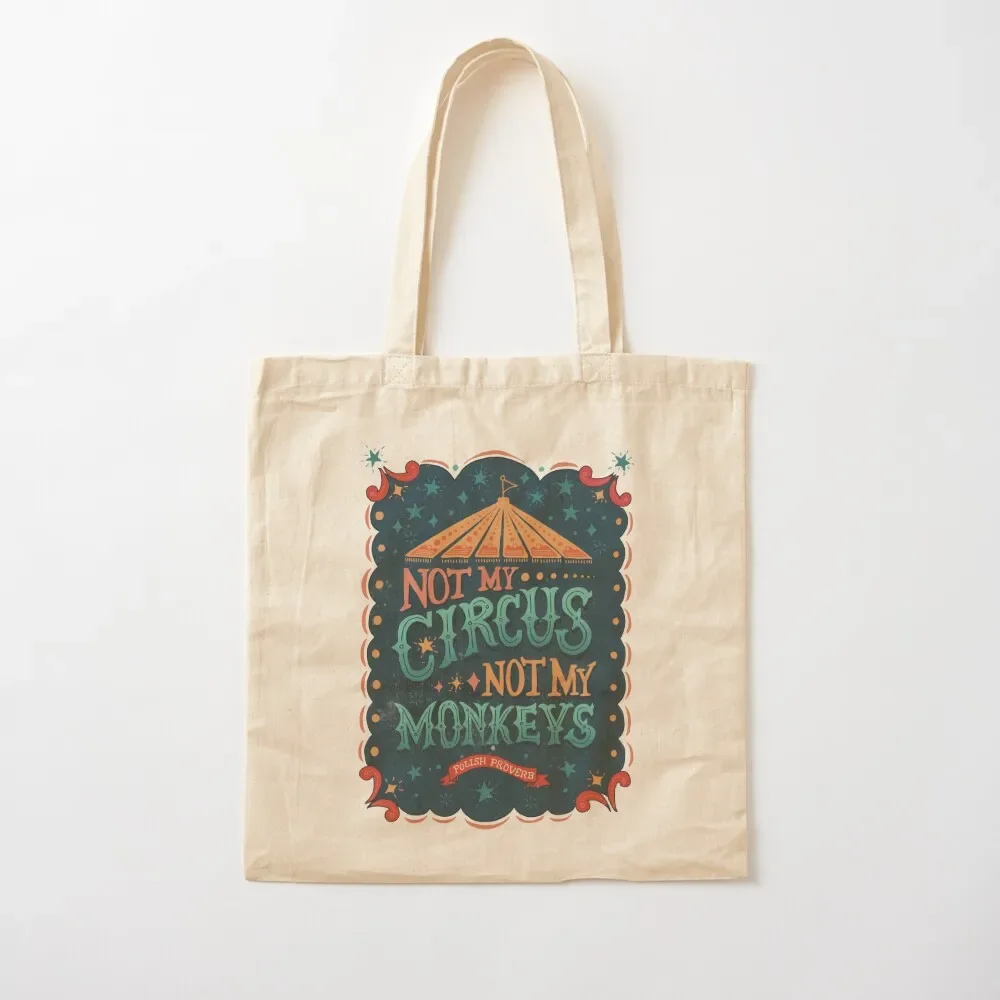 

Not My Circus Not My Monkeys Tote Bag Shopper handbag foldable reusable bag shopping cart bags Canvas bag