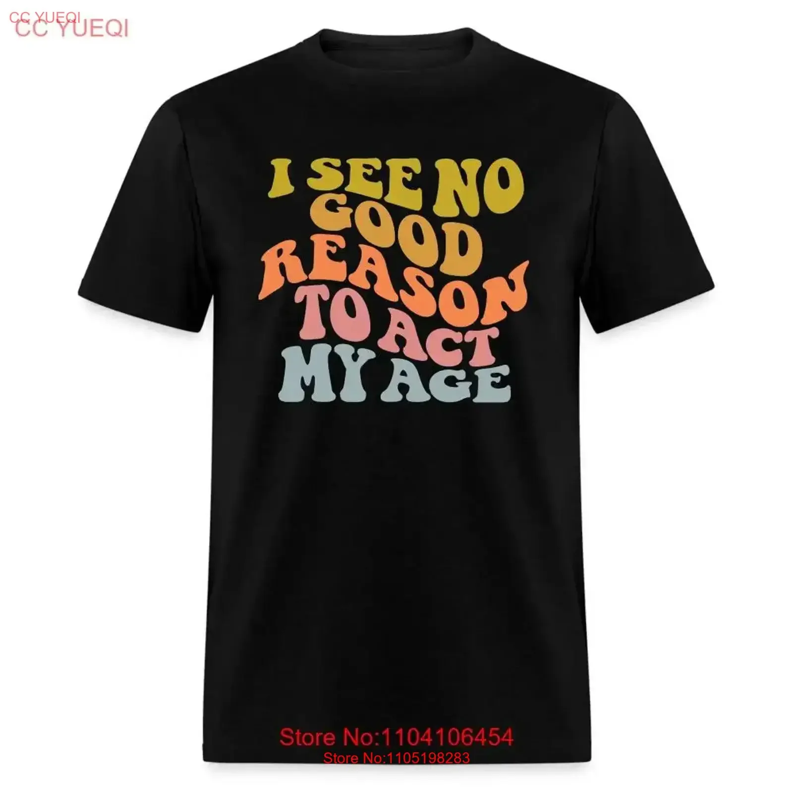 

Футболка I See No Good Reason To Act My Age, винтажная стираная модная уличная одежда, мягкая растянутая футболка с рисунком, унисекс, повседневная