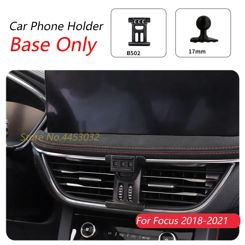 For Ford Focus 2018-2022 Car Phone Holder Special Fixed Bracket Base 17mm Not Blocking Air Outlet Interior Accessories