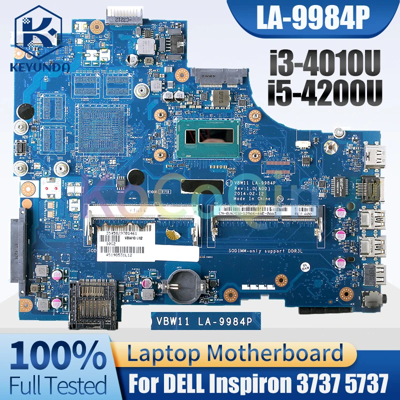 

LA-9984P For DELL Inspiron 3737 5737 Notebook Mainboard I3-4010U I5-4200U 01CFYT 0W6XCW Laptop Motherboard Full Tested