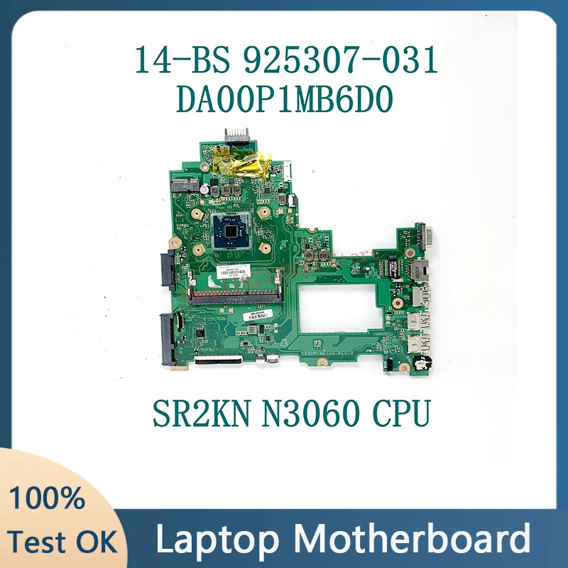 925307-031 DA00P1MB6D0 W/ SR2KN N3060 CPU High Quality Mainboard For HP Pavilion 14-BS Laptop Motherboard 100% Full Working Well