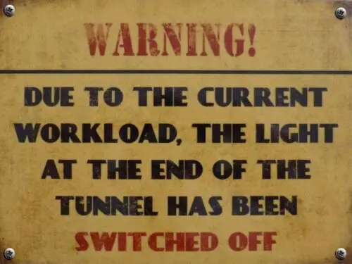 The light at the end of the tunnel Vintage Retro Metal Wall Plaque funny Sign A4 tin sign