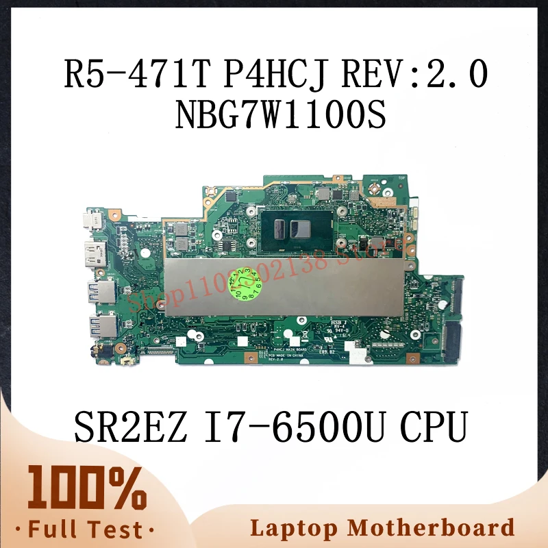 

P4HCJ REV:2.0 With SR2EZ I7-6500U CPU Mainboard For Acer Aspire R5-471 R5-471T Laptop Motherboard NBG7W1100S 100% Full Tested OK