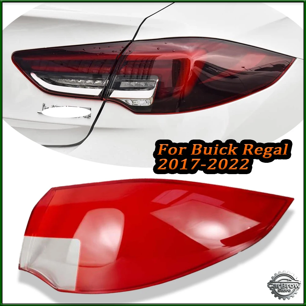 

Rear Taillight Shell For Buick Regal 2017-2019 Replacement Brake lights Lens Taillight Glass Rear Cover