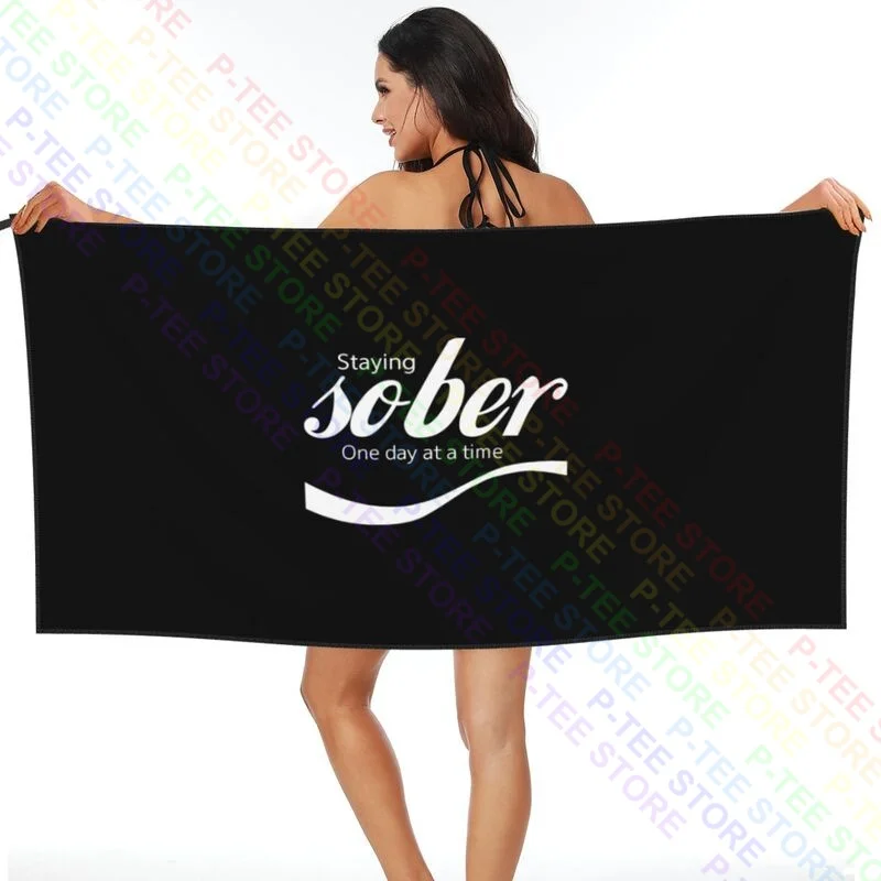 Stay Sober One Day At A Time Cola Quick dry Towel Custom Beach Towel Beach Blanket