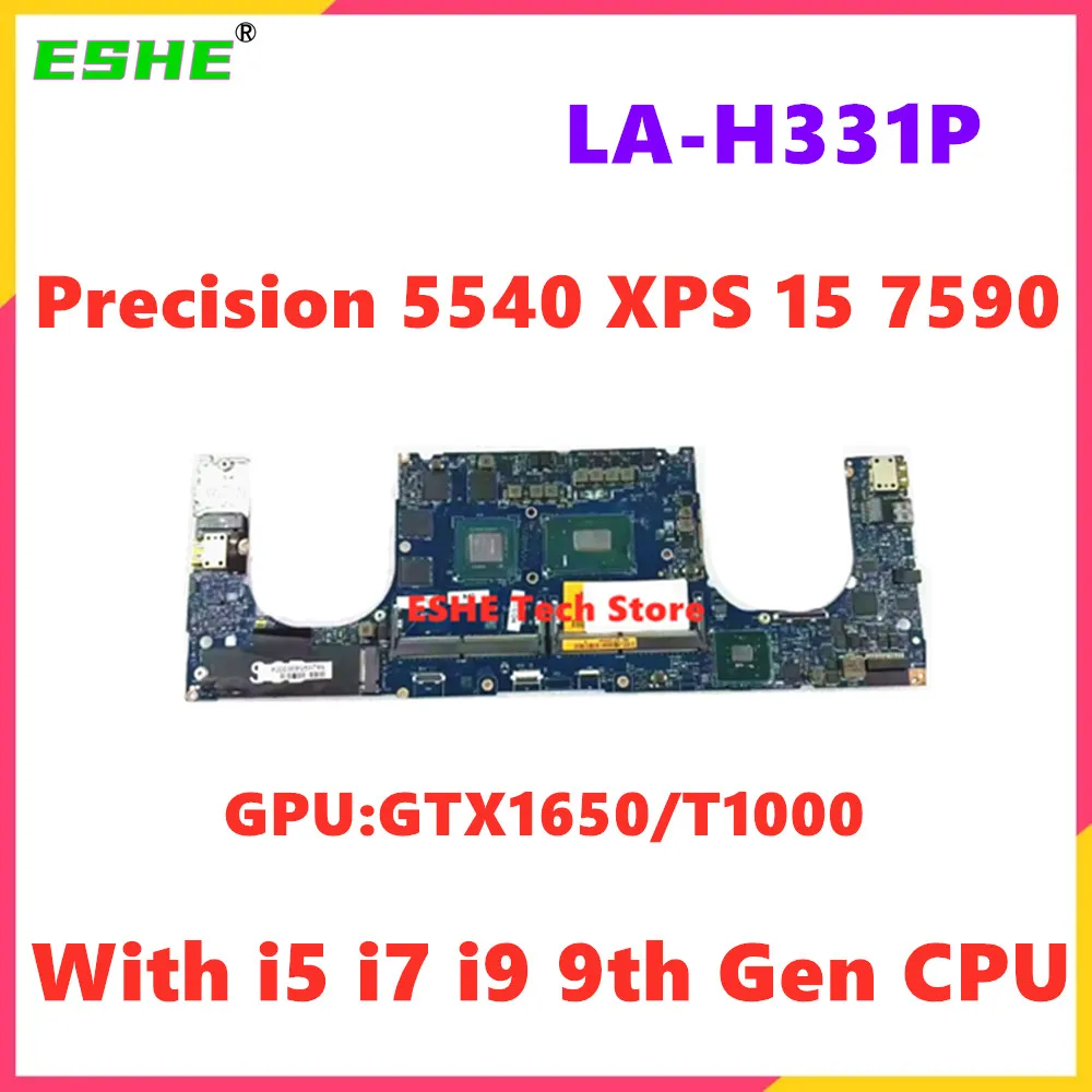 

LA-H331P For DELL Precision 5540 XPS 15 7590 Notebook Motherboard With i5 i7 i9 9th Gen CPU GTX1650 T1000 GPU 05H920 0XRP5J