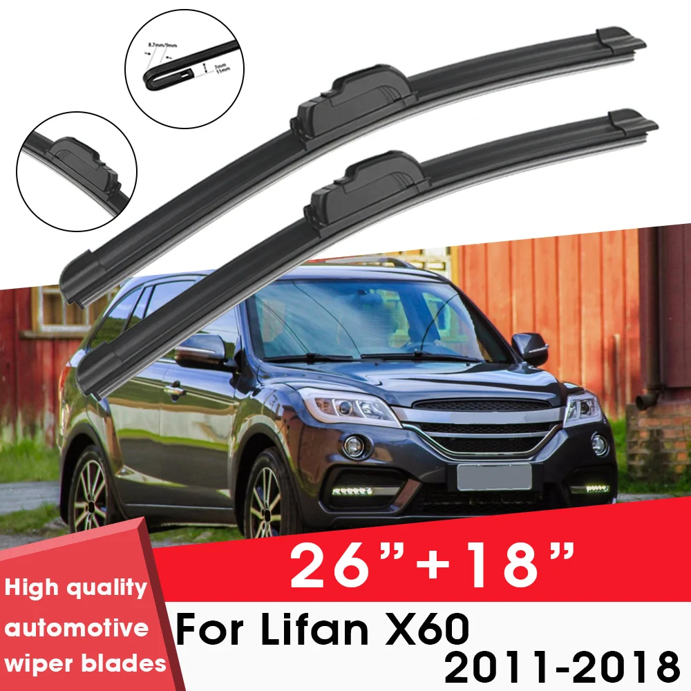 

Car Wiper Blade Blades For Lifan X60 2011-2018 26"+18" Windshield Windscreen Clean Rubber Silicon Cars Wipers Accessories