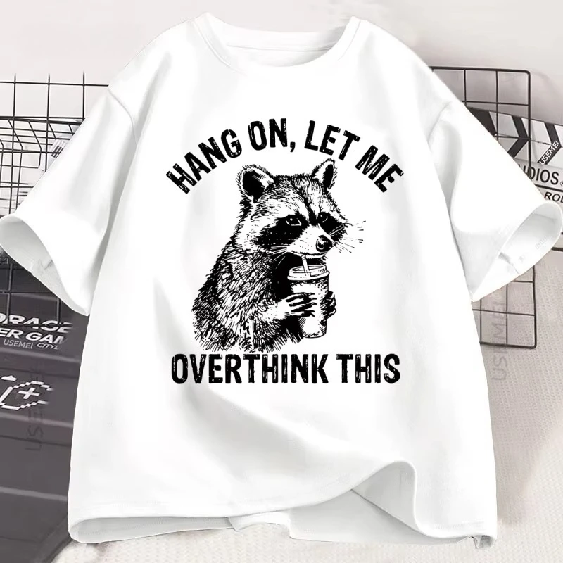 

Футболка Hang on Let Me Overthink This для мужчин и женщин, саркастическая футболка с надписью Racoon Meme, забавная хлопковая мужская одежда с короткими рукавами, футболки