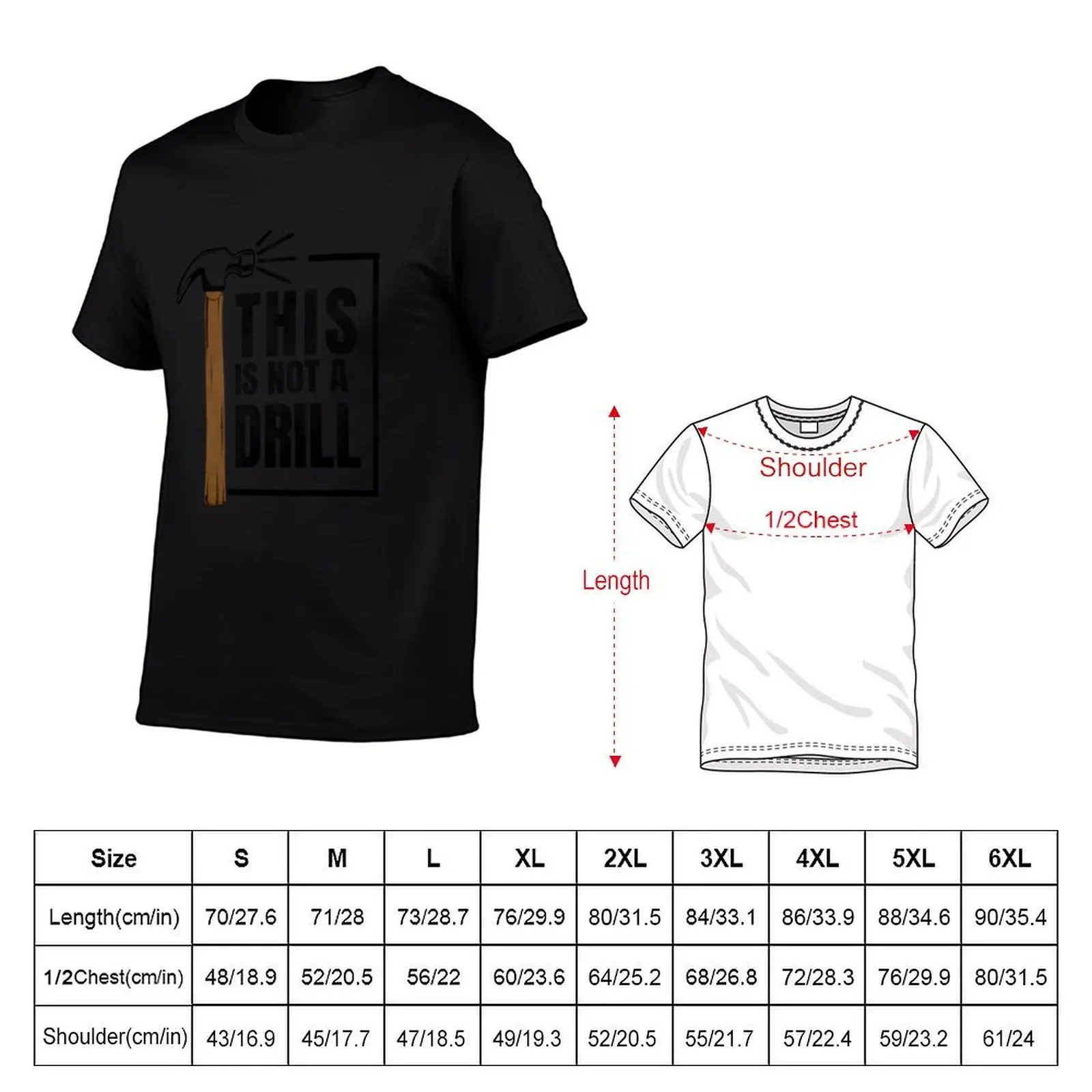 Hammer - This Is Not A Drill T-Shirt t shirt for man 100 percent cotton t shirts for man slim fit man graphic t shirt T-shirt