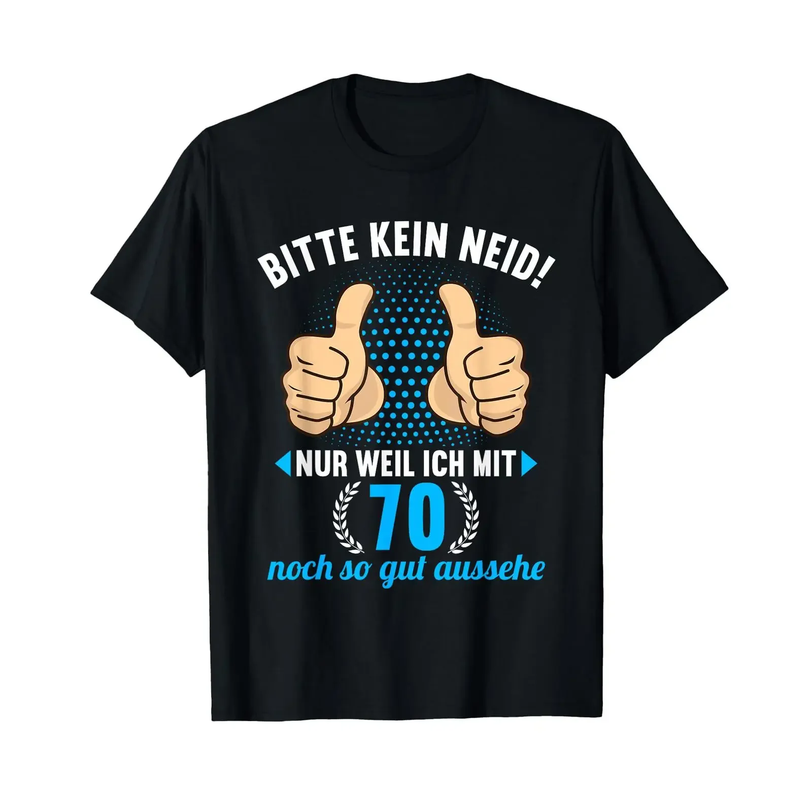 Please no envy because I look so good at 70 70th birthday T shirt vintage Washed Top For Everyday Wear homme fashion Versatile