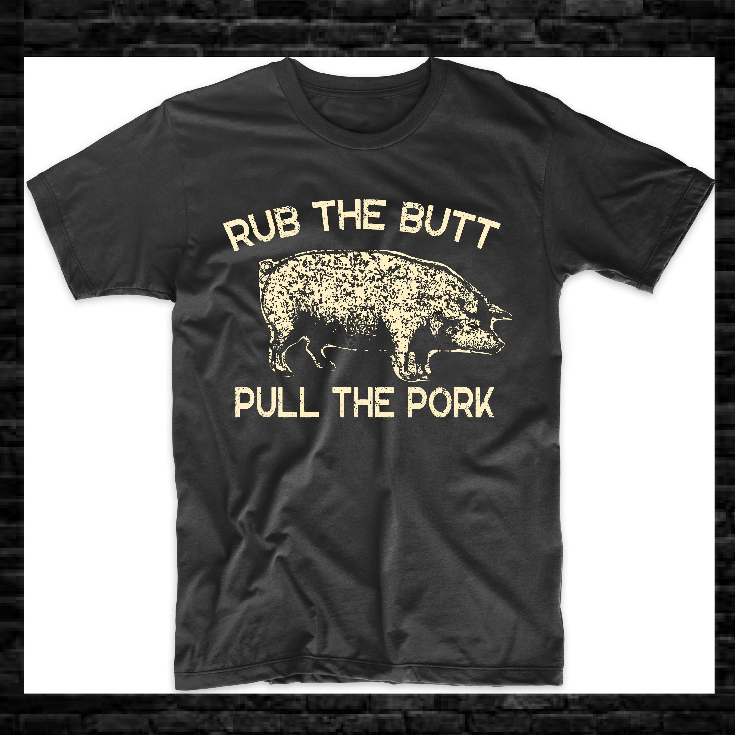 Rub My Butt Pull The Pork Funny BBQ Grilling T Shirt