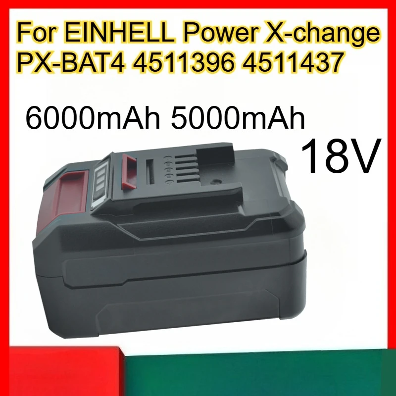 

18V 6000mAh 5000mAh Lithium-ion Battery for EINHELL Power X-change PX-BAT4 4511396 4511437 Electric Tools Batteries Rechargeable