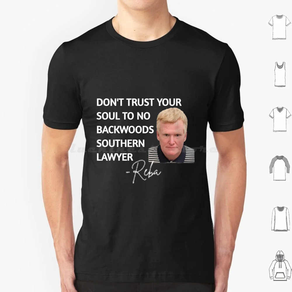 Ne faites pas confiance à votre âme pour pas de backwoods, avocat du sud-reba t-shirt hommes femmes enfants 6xl ne faites pas confiance à votre âme pour pas de backwoods