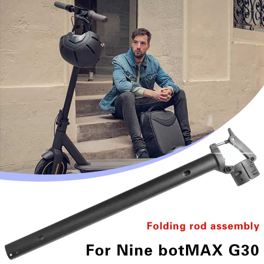 Durable Folding Pole Folding Hook Folder for Ninebot MAX G30 G30D Electric Scooter Front Pole  Rod Vertical Bar Stand Rod Parts