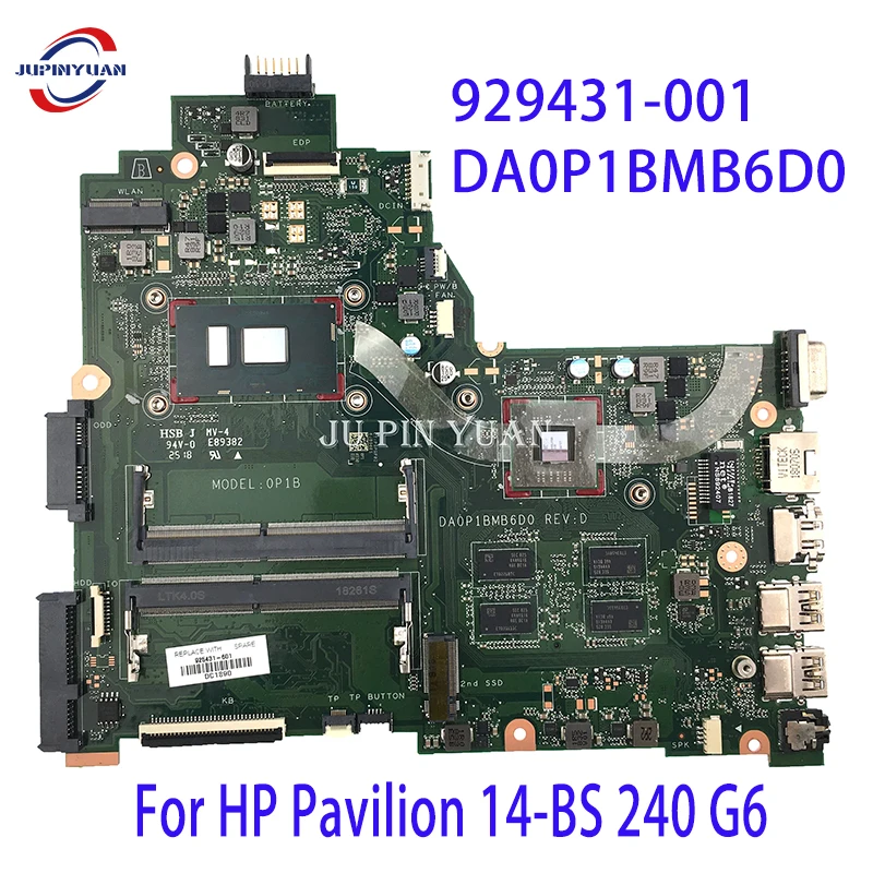 For HP Pavilion 14-BS 240 G6 Laptop Motherboard 925429-601 925431-601 L15260-601 Mainboard 929431-001 DA0P1BMB6D0 Full Tested