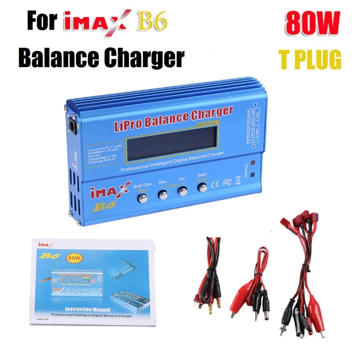 For IMAX B6 80W Lipo Battery Charger+T Plug Lipo NiMh Li-Ion Ni-Cd Digital Lipro Balance Charger Battery Smart Charger