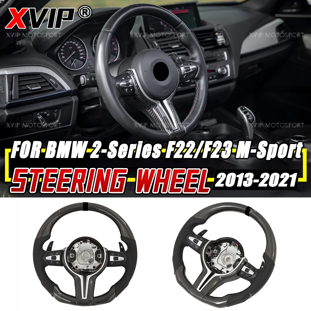 

XVIP Carbon Fiber Steering Wheels For BMW 2 Series F22/F23 M-Sport 2013-2021 F20 F21 F30 F31 F34 GT F32 F33 F36 M2 M3 M4 X5M X6M