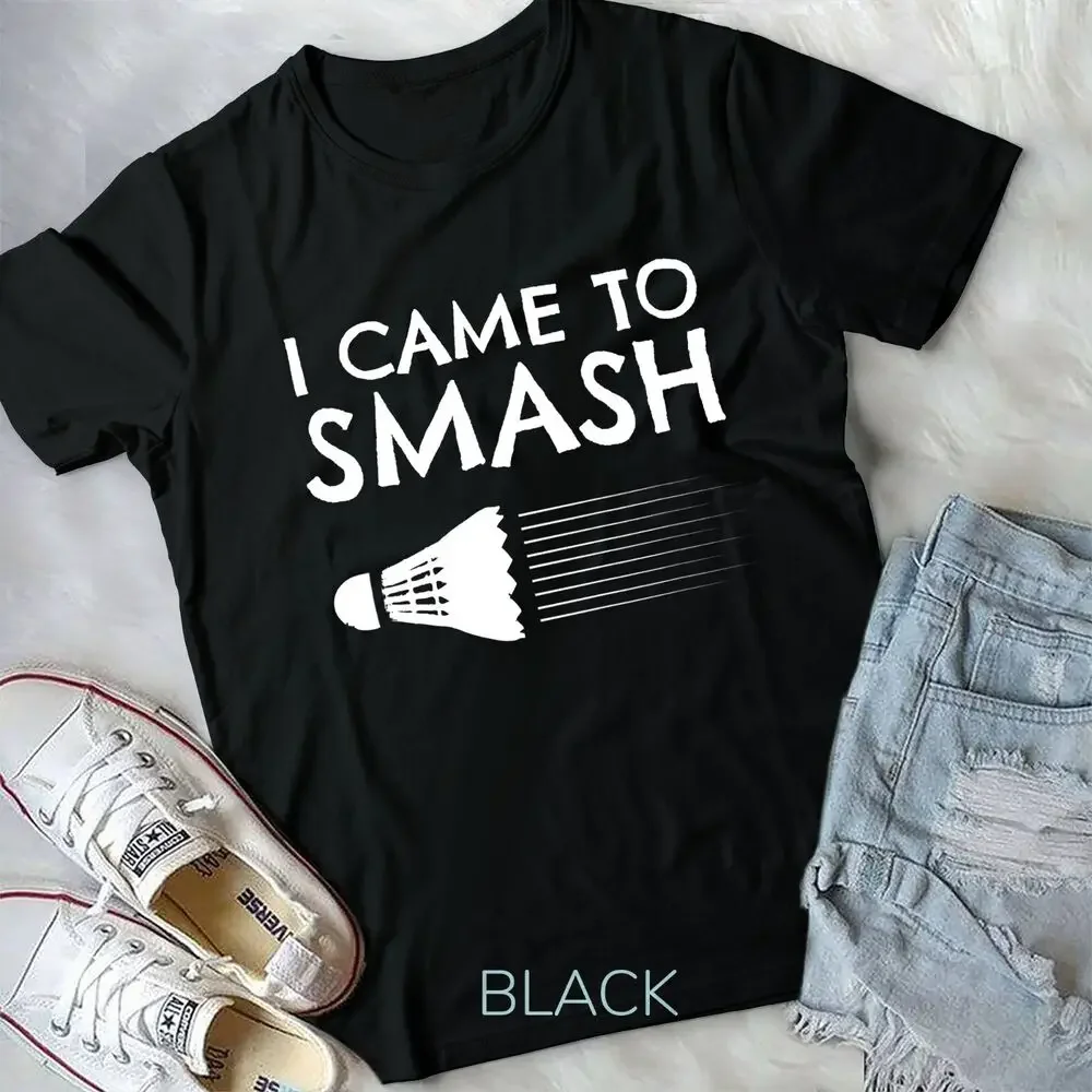 Badminton Humor T-Shirt Smash Shuttlecock Birdie Sport Unisex T-shirt High Quality 100%Cotton Short Sleeve