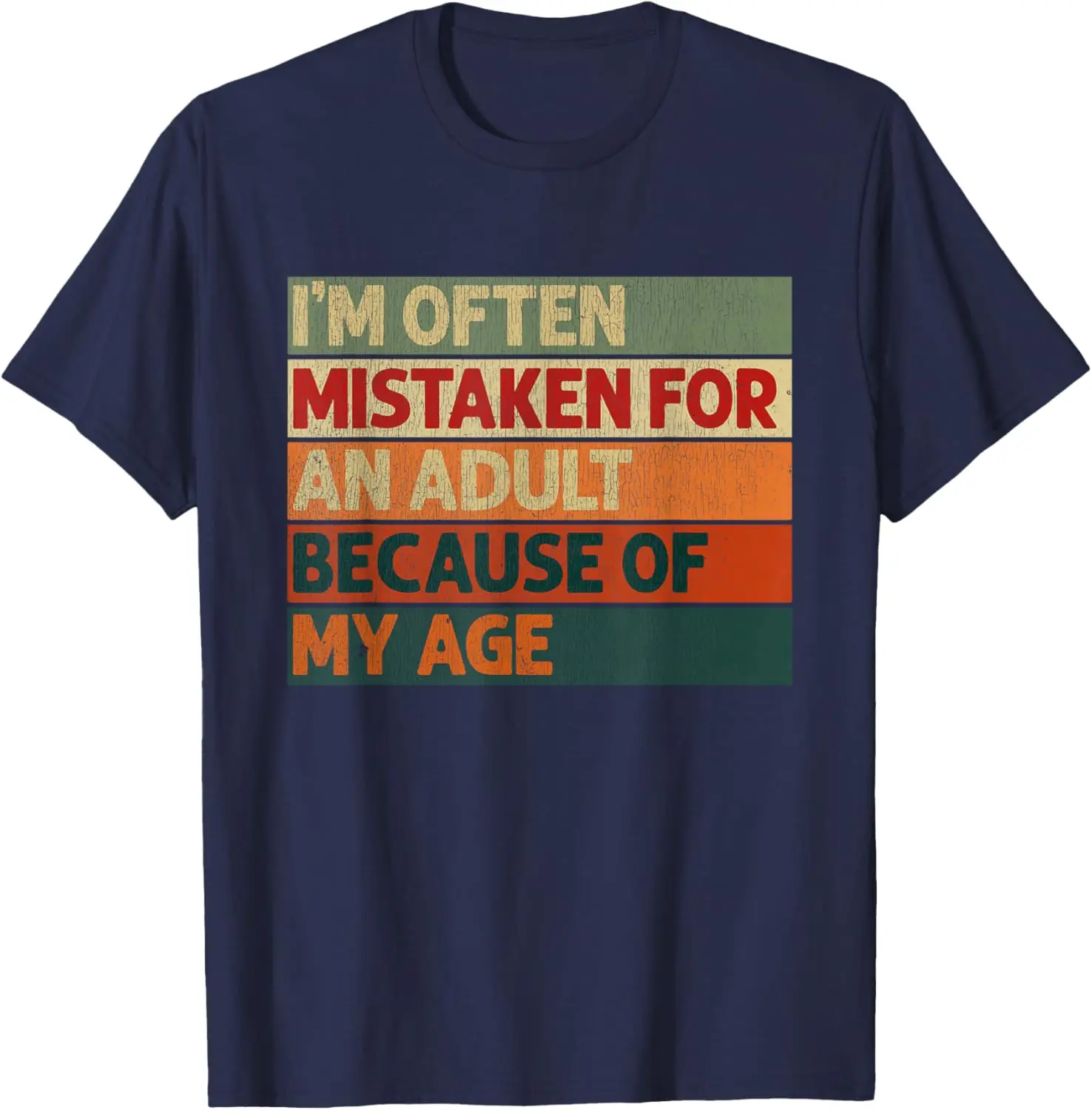 Summer, High Quality I'm Often Mistaken for An Adult Because of My Age Funny T-Shirt Funny Retro Graphic Men's Cotton T-Shirt