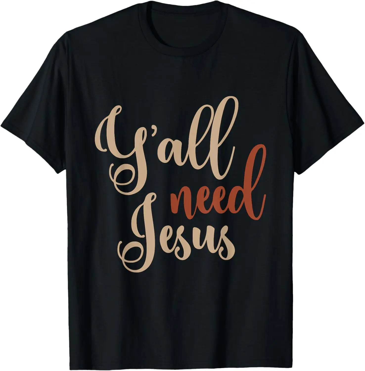 

Y'all need Jesus Christian Religious T-Shirt