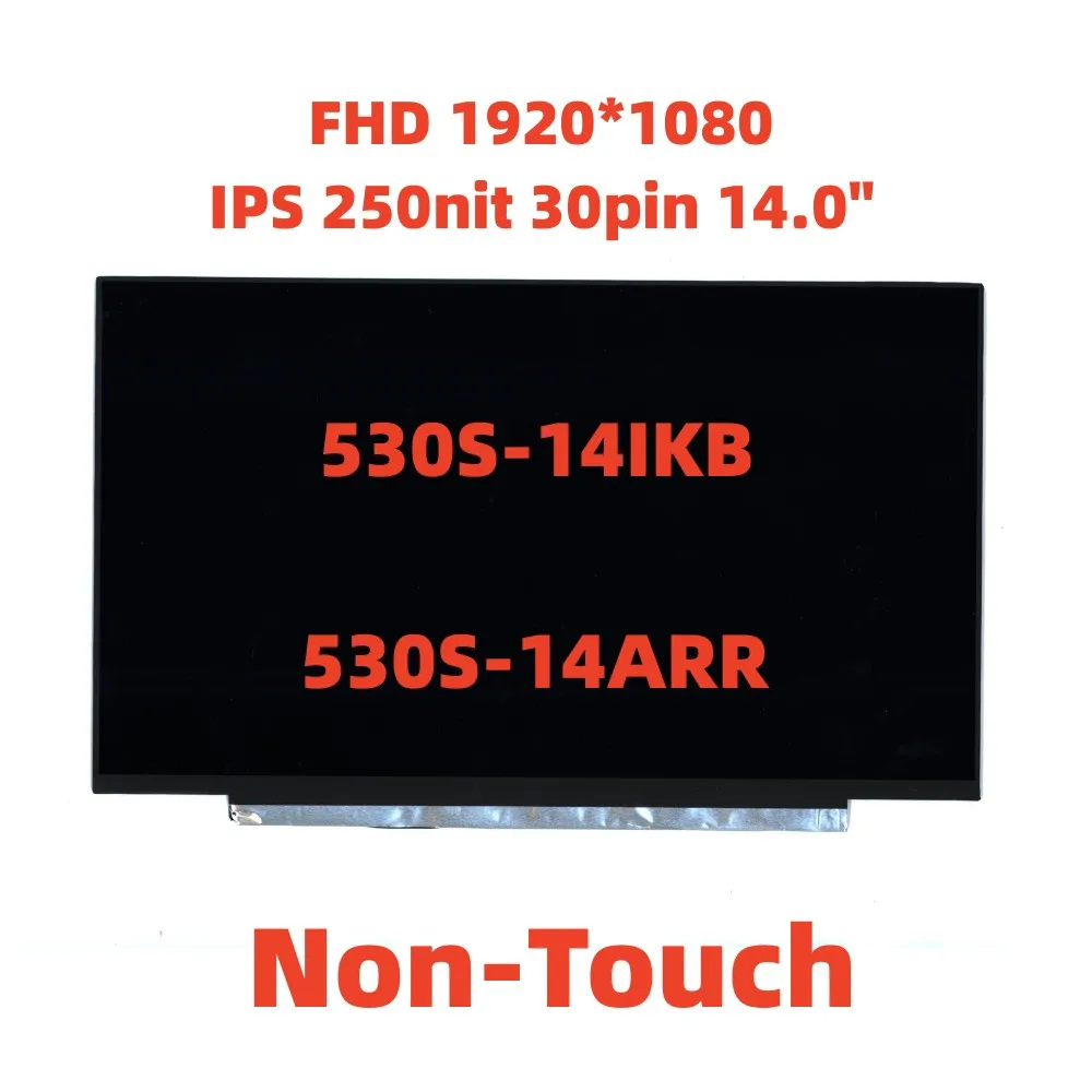 

For IdeaPad 530S-14IKB 530S-14ARR 14.0 inch FHD IPS LED Display LCD Screen LP140WF8 M140NWF5 N140HCA-EAC 5D10P96009 5D10Q117024