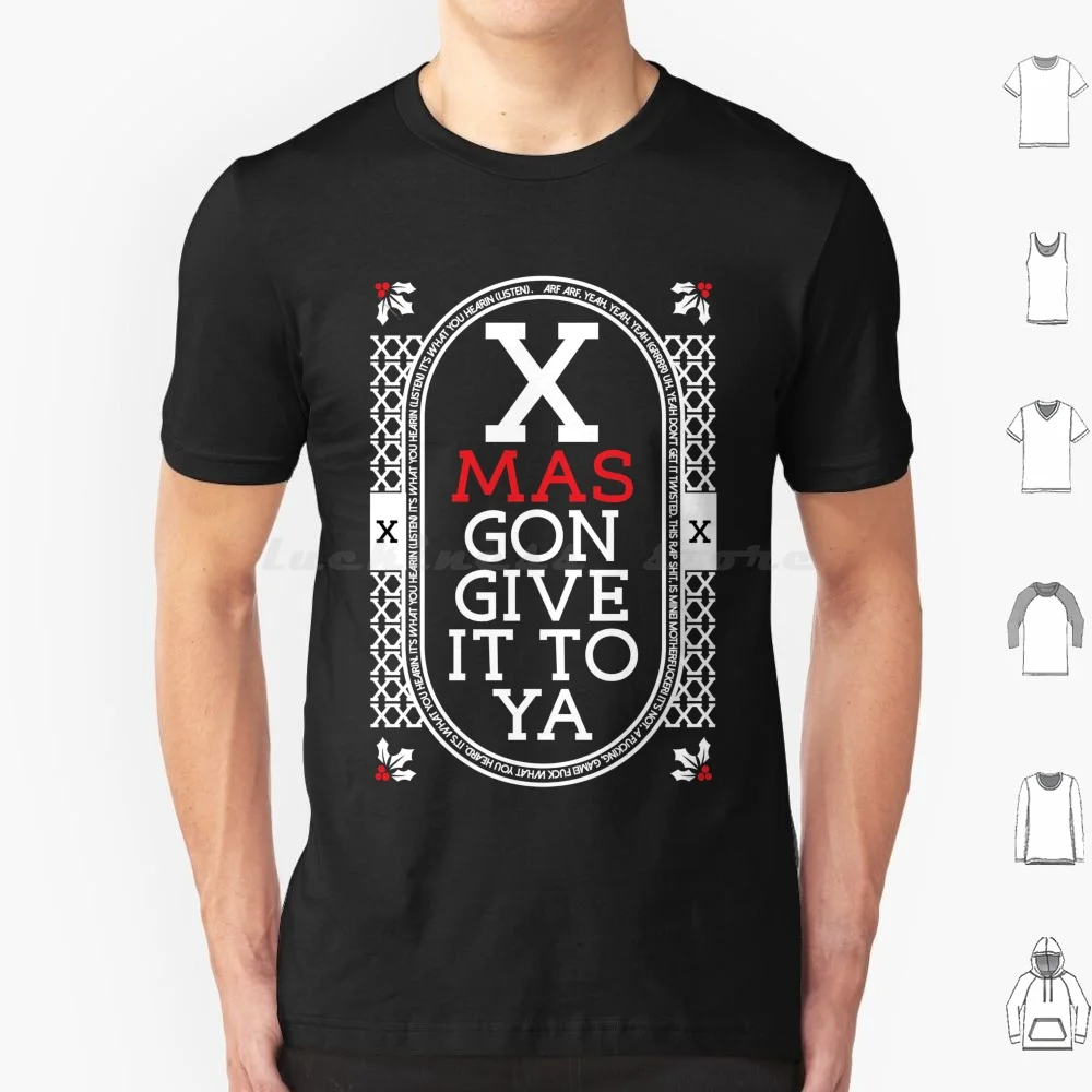 Xmas Gon Give It To Ya Dmx Mas Christmas Design T Shirt 6xl Cotton Cool Tee Hip Hop Rap X Gon Give It To Ya Xmas Christmas