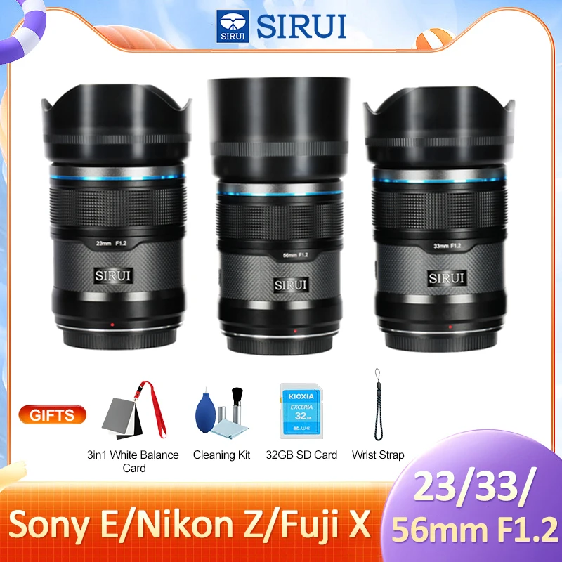 

SIRUI 23mm 33mm 56mm F1.2 Camera Lens APS-C Auto focus Lens For Nikon Z Z5 Z6 Sony E ZVE10 A6000 Fuji X XT10 XT20 XT30 Camera