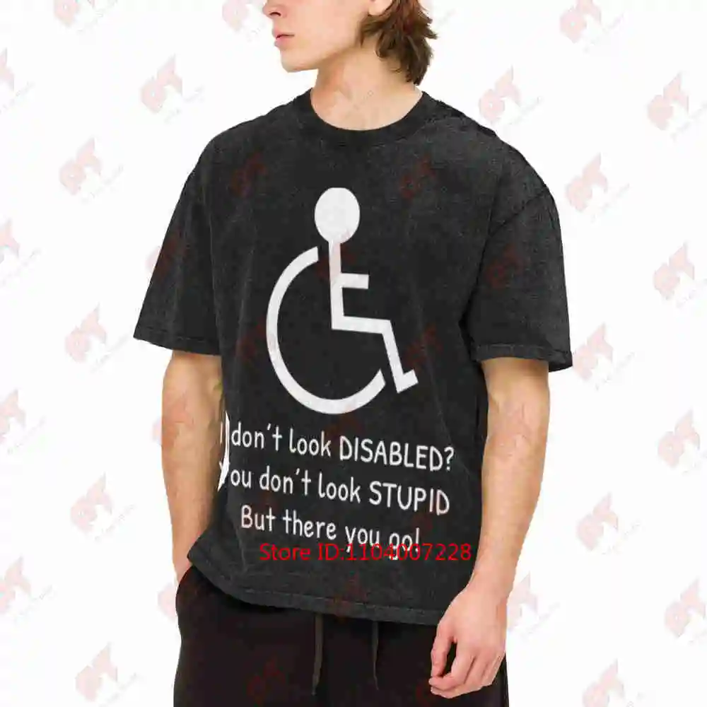 Disabled Funny Quote Wheelchair Slogan Handicap Vintage Washed Tee Pure Cotton T-Shirt