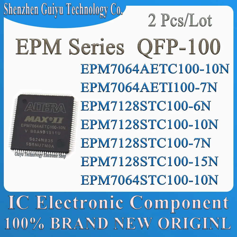 2 Pcs/Lot EPM7064AETC100-10N EPM7064AETI100 EPM7128STC100-6N EPM7128STC100-10N EPM7128STC100-7N EPM7128STC100 EPM7064STC100-10N