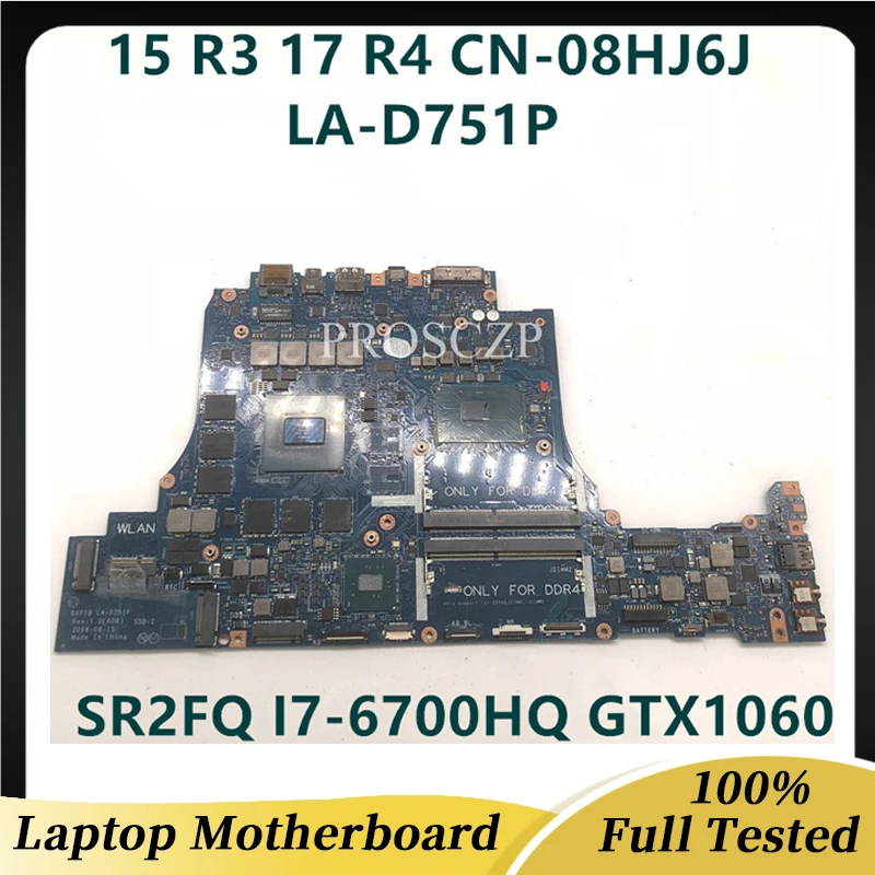 

Mainboard For DELL Alienware 15 R3 17 R4 Laptop Motherboard LA-D751 CN-08HJ6J 08HJ6J 8HJ6J W/ SR2FQ I7-6700HQ GTX1060 100% Work