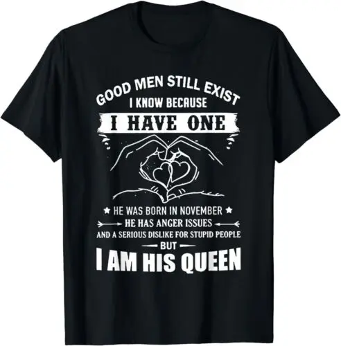 NEW Good Men Still Exist I Know Because I Have One FATHER'S DAY T-Shirt S-3XL