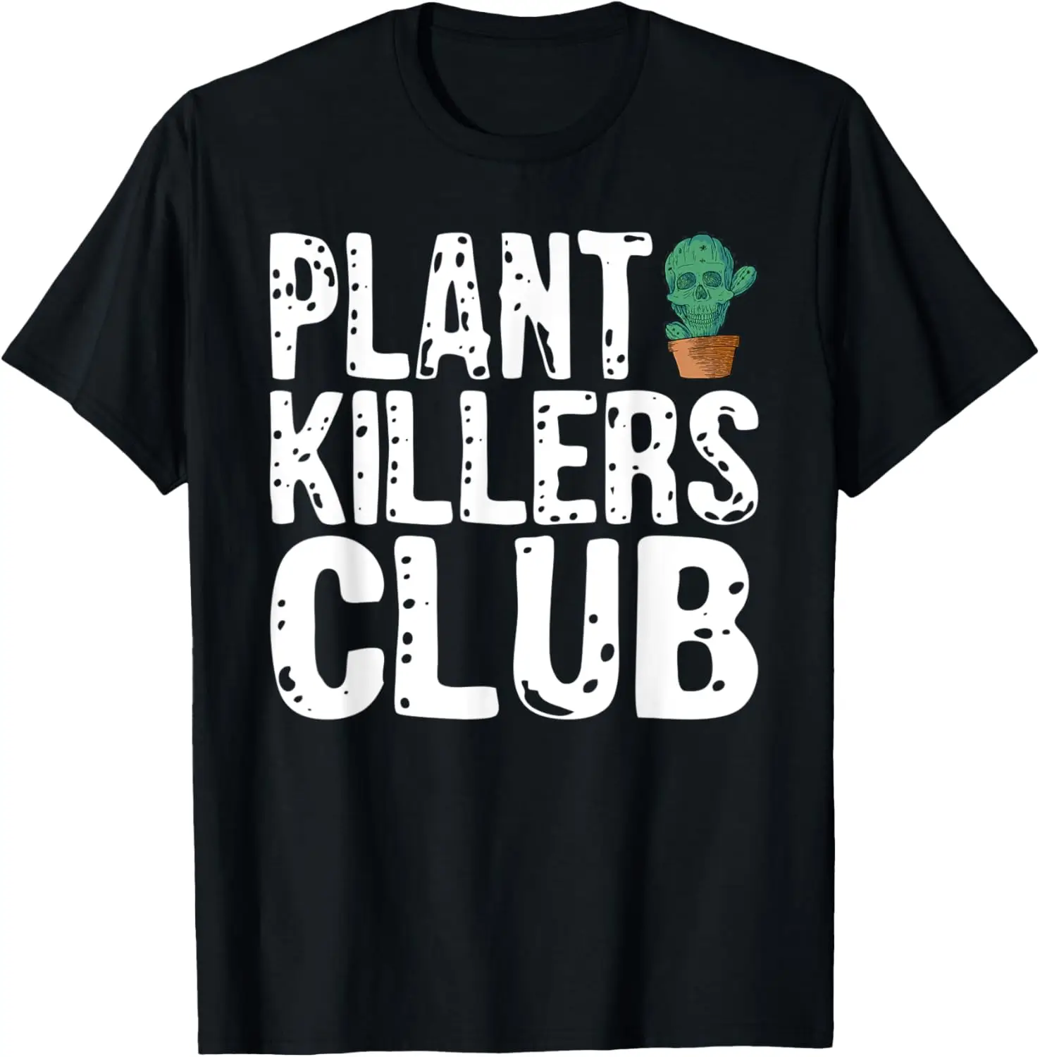

PLANT KILLERS CLUB T SHIRT T-Shirt