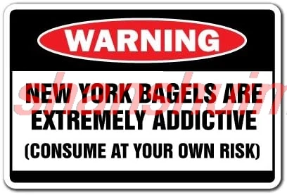 NEW YORK BAGELS Warning Sign shop restaurant deli fresh hot bakery | Indoor/Outdoor | 14