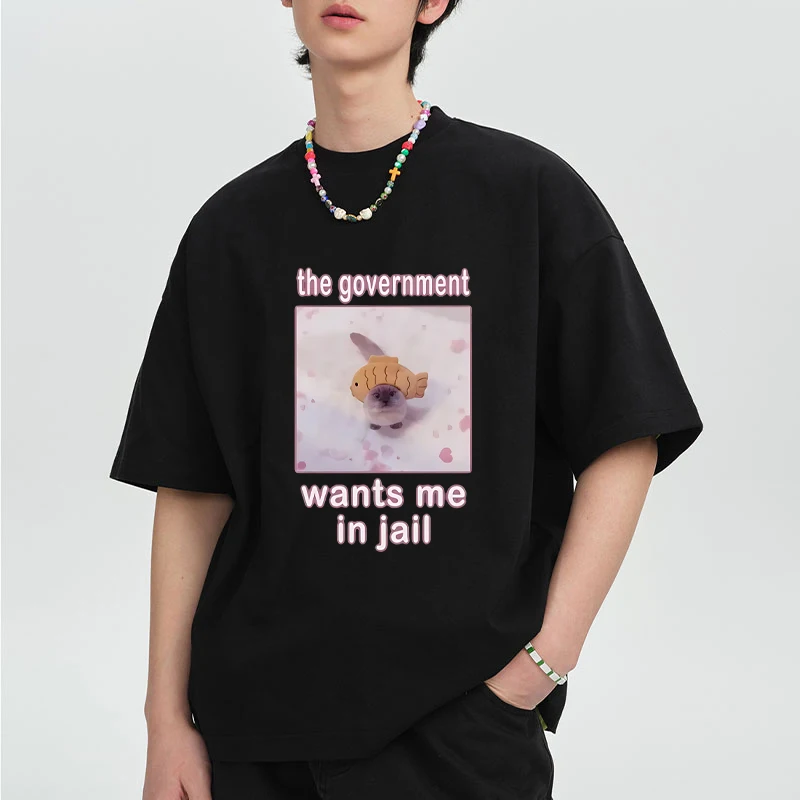 

The Government Wants Me To Go To Jail Fun Cat Meme printed T shirt Men Women Fashion Harajuku Casual Cotton short sleeve T-shirt