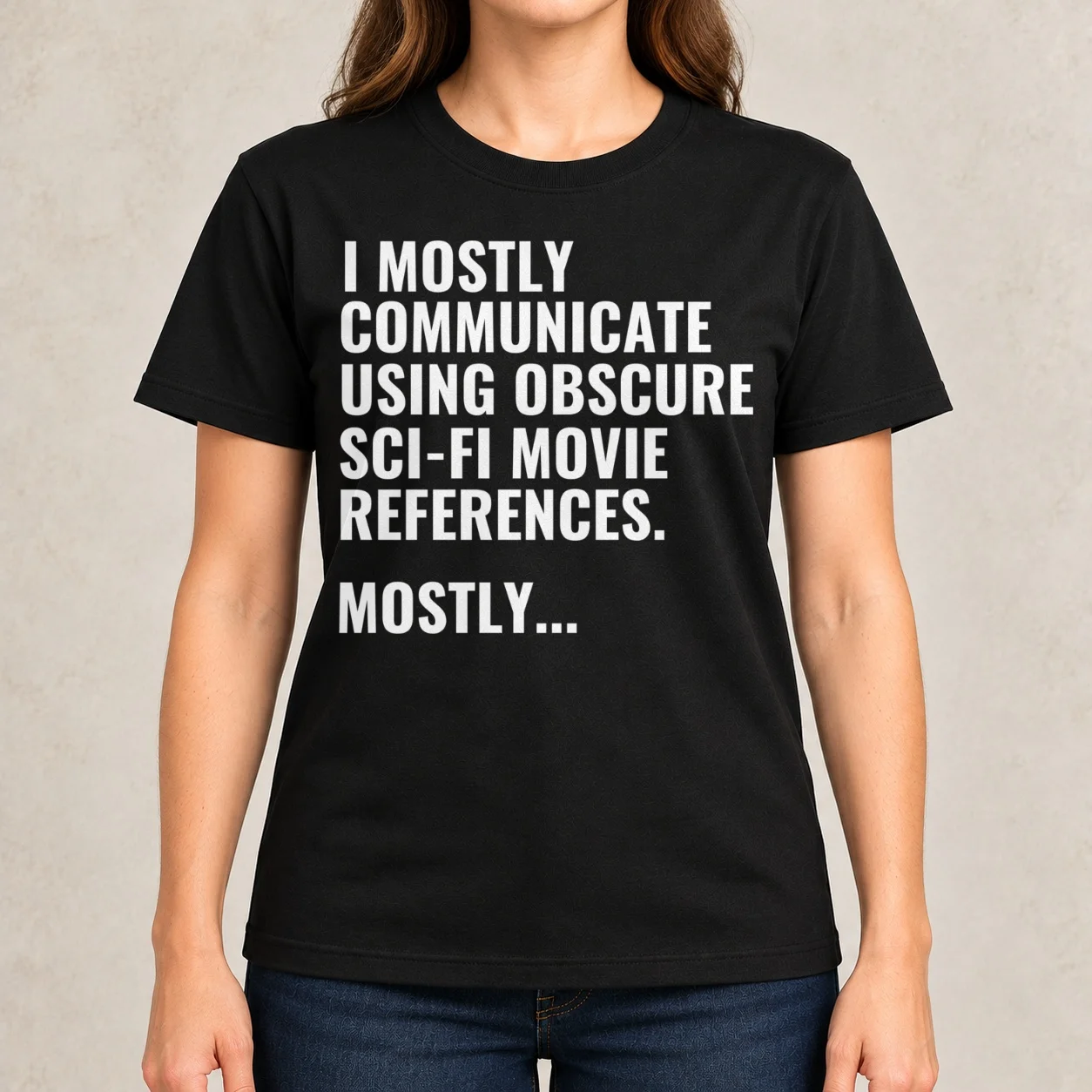 I Communicate Using Obscure Sci-Fi Movie Quotes Women T-Shirt quick drying sweat Womens clothing